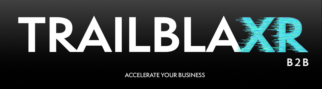 TrailblaXR B2B – Accelerate Your Business. Powered by Instinctively Real Media